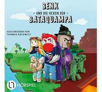 Lübbe Audio – Benx und die Hexen der Bataquampa : Épisode 01 – Drame audio
