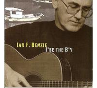 Benzie, Ian F. - I'se The B'y [Import]