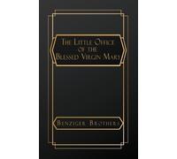 Benziger Brothers The Little Office of the Blessed Virgin Mary (Poche)