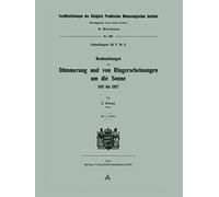Beobachtungen Der Dämmerung Und Von Ringerscheinungen Um Die Sonne 1911 Bis 1917
