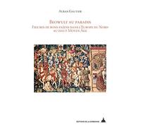Beowulf au paradis: Figures de bons païens dans l'Europe du Nord au haut Moyen-Âge