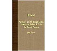 Beowulf - Autotypes Of The Unique Cotton Manuscript Vitellius A Xv In The British Museum