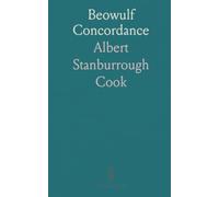 Beowulf Concordance: A complete word index with line-numbered references for close study of the poem