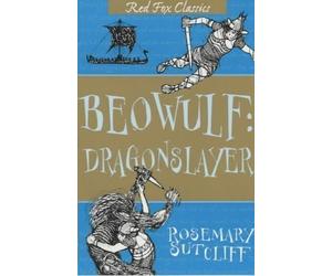 Beowulf: Dragonslayer (Red Fox Classics) by Sutcliff, Rosemary [05 July 2001]