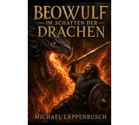Beowulf - Im Schatten der Drachen
