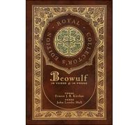 Beowulf In Verse & In Prose (Royal Collector's Edition) (Case Laminate Hardcover With Jacket)