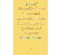 Beówulf: Mit ausführlichem Glossar und wissenschaftlichen Anmerkungen für Studium und Lesegenuss