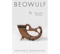 Beowulf: Poem, Poet and Hero