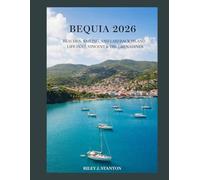 BEQUIA 2026: Beaches, Sailing, and Laid-Back Island Life in St. Vincent & the Grenadines