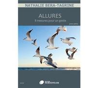 Béra-Tagrine Nathalie - Allures : 8 mesures pour un geste --- Piano G