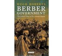 Berber Government: The Kabyle Polity in Pre-Colonial Algeria - [Version Originale] Inconnu (Auteur)