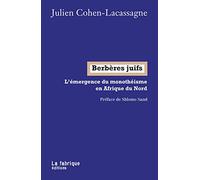 Berbères Juifs - L'émergence Du Monothe?Isme En Afrique Du Nord