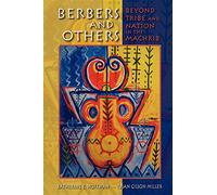 Berbers and Others: Beyond Tribe and Nation in the Maghrib