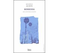 Berbessa - Mes ancêtres colons - Michèle Audin - Ecole Des Hautes Etudes En Sciences Sociales - broché - Essai