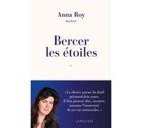 Bercer les étoiles Anna Roy (Auteur), Camille Anseaume (Auteur)