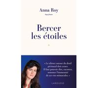 Bercer les étoiles Mémoires d'une sage-femme - Anna Roy - Larousse - broché - Essai