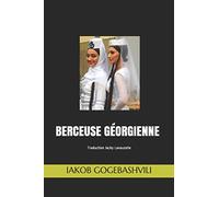 BERCEUSE GÉORGIENNE: IAKOB GOGEBASHVILI
