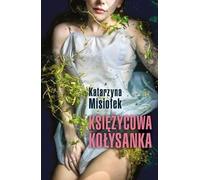 Berceuse lunaire - Katarzyna Misiołek (Literatur, Gesellschaftsroman auf Polnisch)