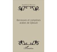 Berceuses et comptines arabes de Djibouti - Souad Kassim Mohamed - L'harmattan - broché - Essai