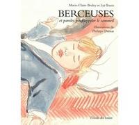 Berceuses Philippe Dumas (Illustration), Marie-Claire Bruley (Auteur), Lya Tourn (Auteur)