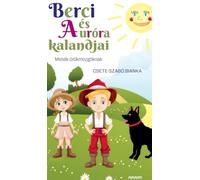 Berci és Auróra kalandjai: Mesék örökmozgóknak