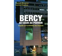 Bercy au cœur du pouvoir: Enquête sur le ministère des Finances