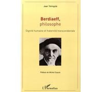 Berdiaeff, philosophe Dignité humaine et fraternité transcendantale - Tshingola Jean - L'harmattan - broché - Livre