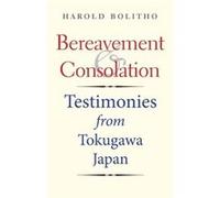 Bereavement and Consolation - Harold Bolitho - Yale University Press - Livre en Anglais - Paperback Harold BolithoHarold Bolitho (Auteur)