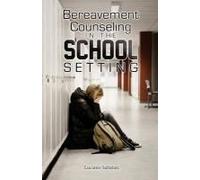 Bereavement Counseling In The School Setting