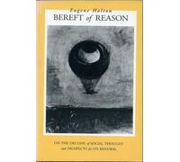 Bereft Of Reason: On The Decline Of Social Thought And Prospects For Its Renewal