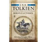Beren et Lúthien. Édité par Christopher Tolkien