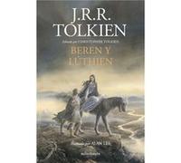Beren y Lúthien: Editado por Christopher Tolkien. Ilustrado por Alan Lee
