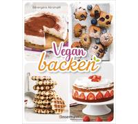 Béreng&e Vegan backen: Über 40 Rezepte. Mit veganer Backschule, G (Poche)
