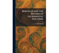 Berengar and the Reform of Sacramental Doctrine