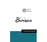 Bérénice de Jean Racine (fiche de lecture et analyse complète de l'oeuvre)