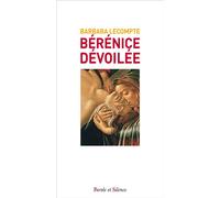 Bérénice dévoilée - Barbara Lecompte - Parole Et Silence Eds - broché - Essai