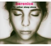 Berenice - I'd Rather Sleep Alone [Import]