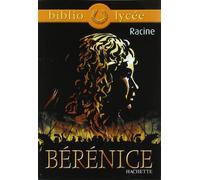 Bibliolycée - Bérénice, Racine Livre de l'élève - Jean Racine - Hachette Education - broché - Scolaire / Universitaire