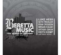 Beretta Music: 10 Years Of Techno 2002-2012