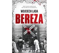 Bereza - Wojciech Lada (littérature, histoire en polonais)