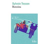Sylvain Tesson – Berezina – Gallimard