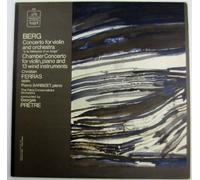 Berg: Concerto for Violin and Orchestra- A la Memoire d'un Ange / Chamber Concerto for Violin, Piano and 13 Wind Instruments