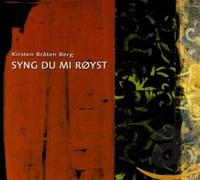 Berg, Kirsten Braten - Syng du Mi Royst