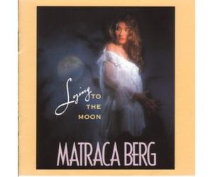 Berg, Matraca - Lying to The Moon