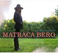Matraca Berg - The Dreaming Fields [Vinyl]