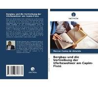 Bergbau Und Die Vertreibung Der Uferbewohner Am Capim-Fluss