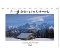 Bergblicke der Schweiz (Tischkalender 2026 DIN A5 quer), CALVENDO Monatskalender: Bergblicke der Schweiz im Wandel der Jahreszeiten