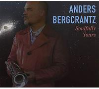 Bergcrantz, Anders - Anders Bergcrantz - Soulfully Yours