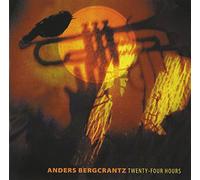 Bergcrantz, Anders - Twenty Four Hours [Import]