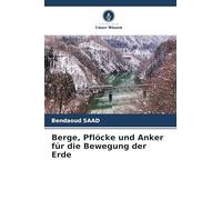 Berge, Pflöcke und Anker für die Bewegung der Erde